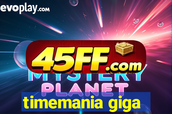 timemania giga-sena